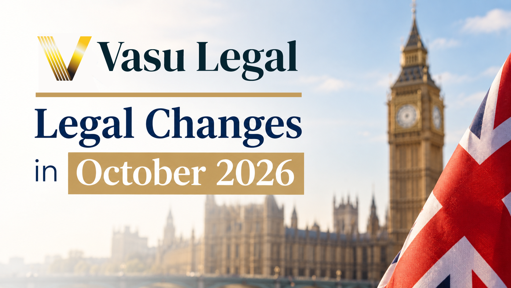 UK Immigration Rules: Key Changes Taking Effect from October 2026